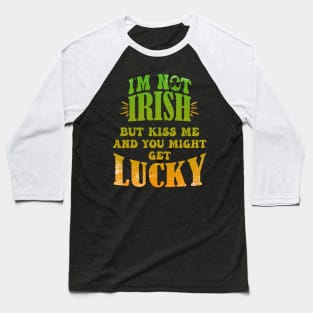 Funny Saint Patricks Day  KISS ME IM LUCKY Baseball T-Shirt